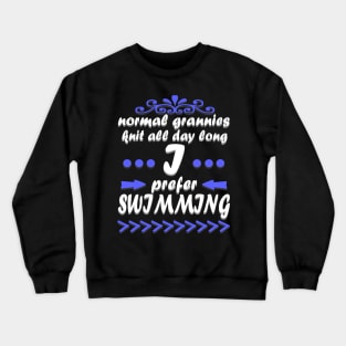 Swimming grandma pension funny slogan gift Crewneck Sweatshirt